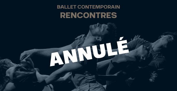 Annulation spectacle Rencontres